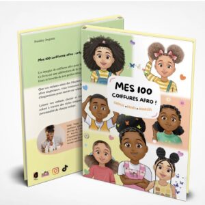 Mes 100 coiffures afro pour enfant - Pour les filles & garçons aux cheveux crépus, frisés, bouclés dès 5 ans.